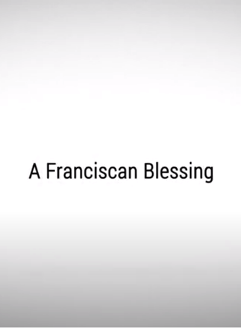 Linked to A Franciscan Blessing Video